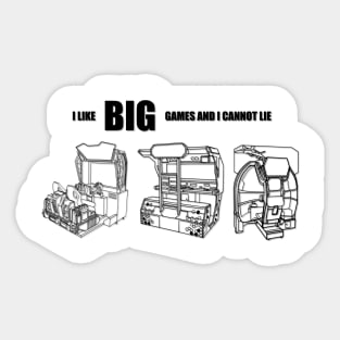 I Like BIG Games And I Cannot Lie Sticker